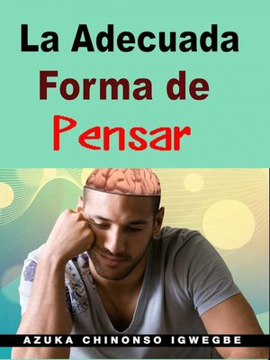 cover image of La Adecuada Forma de Pensar
